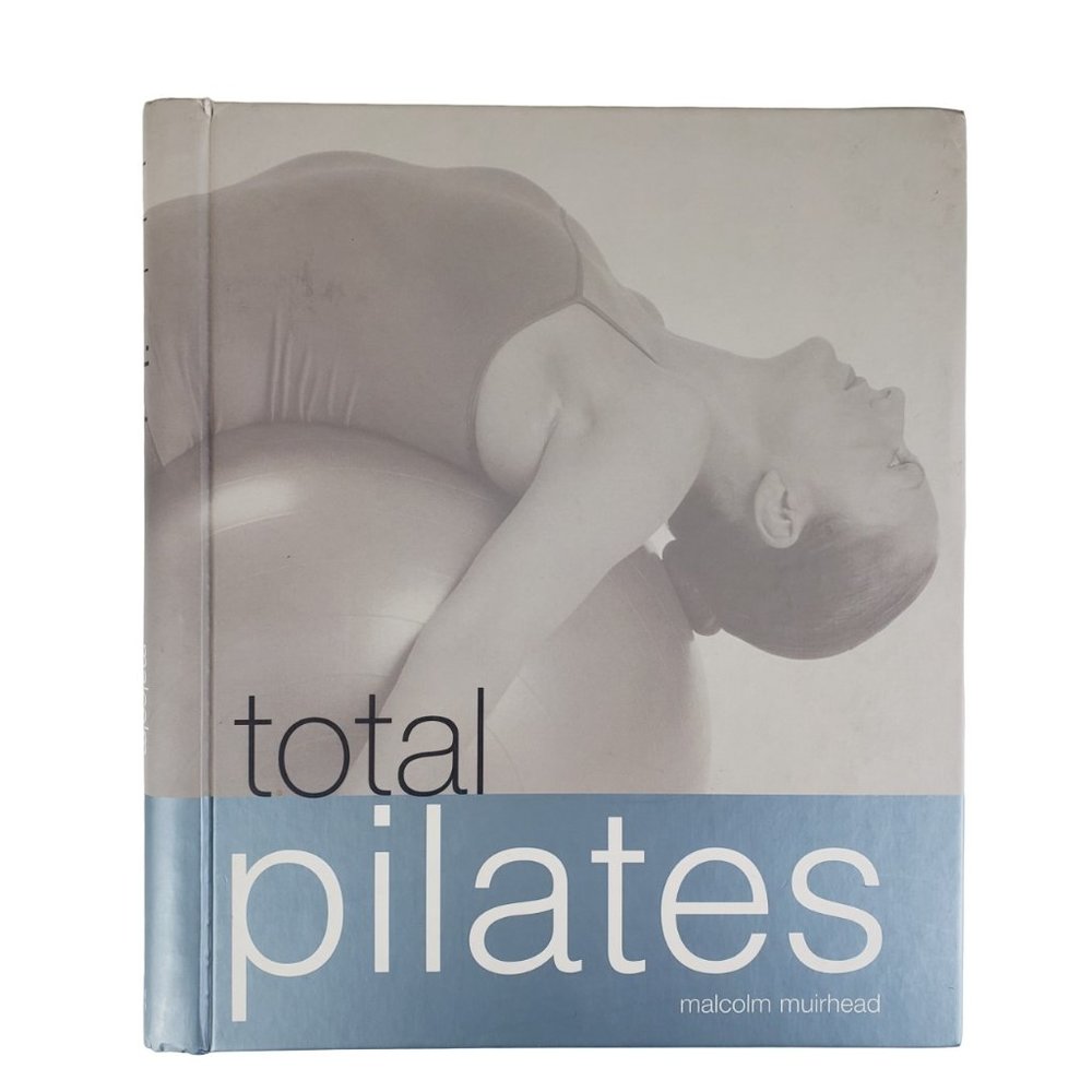 Total Pilates book by Muirhead, Hard Cover Spiral Bound EUC